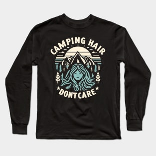 "Camping Hair Don't Care" Camping Long Sleeve T-Shirt